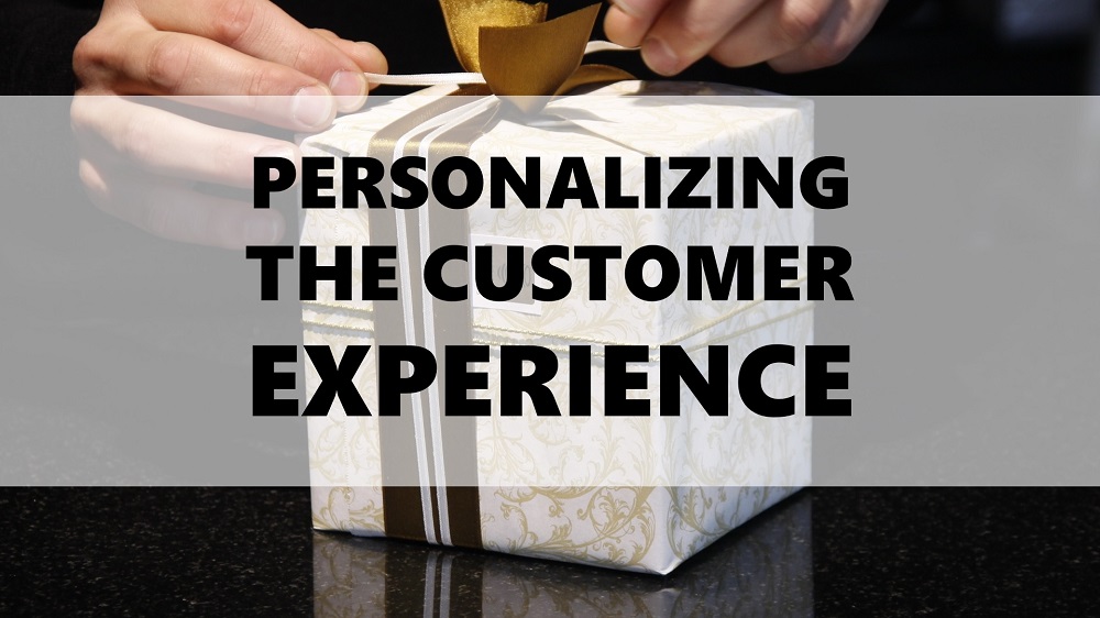 personalizing the customer experience personalizing the customer experience