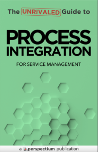 The Unrivaled Guide to Process Integration for Service Management