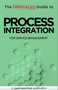 The Unrivaled Guide to Process Integration for Service Management The Unrivaled Guide to Process Integration for Service Management