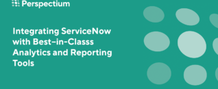 Integrating ServiceNow with Best-in-class Analytics and Reporting Tools