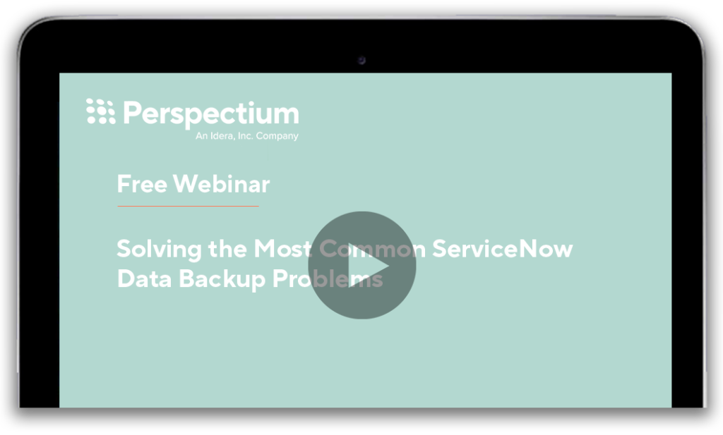 Solving the Most Common ServiceNow Data Backup Problems