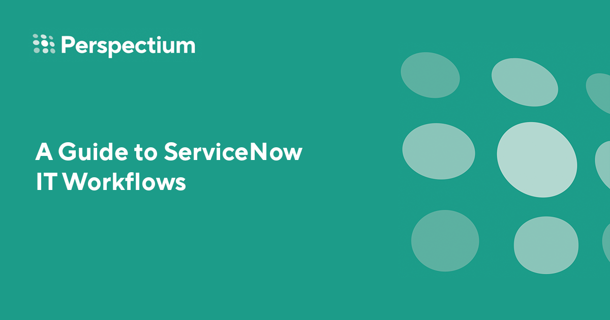 A Guide to ServiceNow IT Workflows [2024]