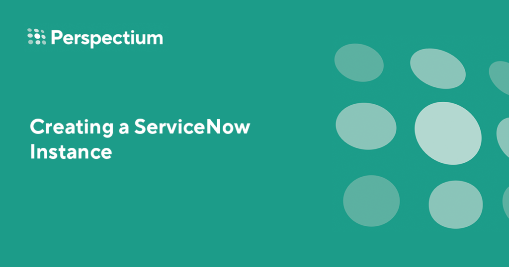 Creating a ServiceNow Instance Best Practices