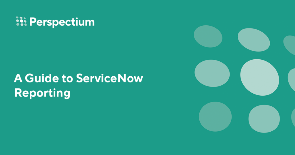 A Guide to ServiceNow Reporting