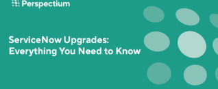 ServiceNow Upgrades - Everything You Need to Know