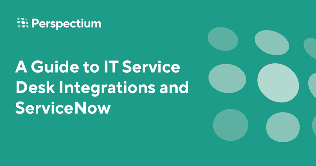 A Guide to IT Service Desk Integrations and ServiceNow