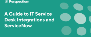 A Guide to IT Service Desk Integrations and ServiceNow