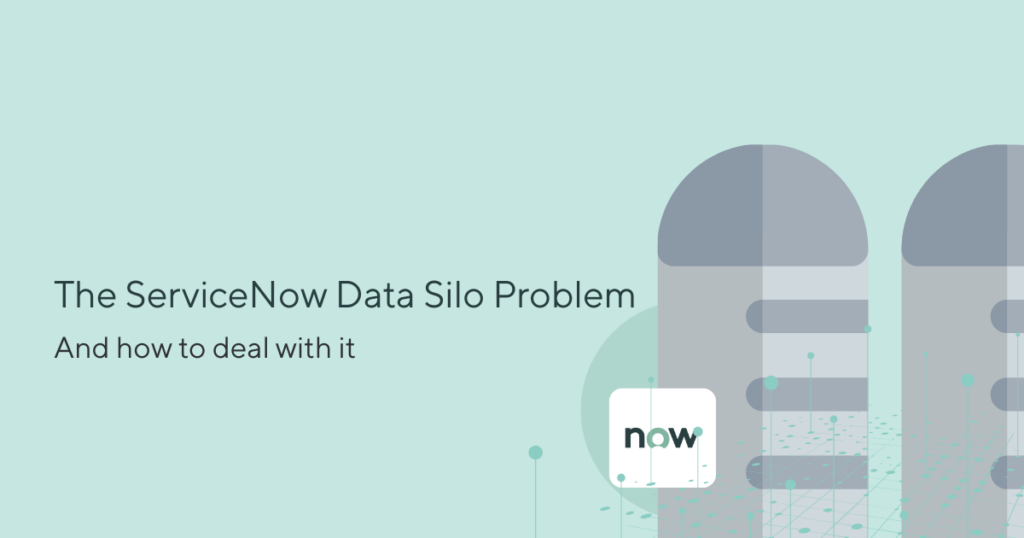 The ServiceNow Data Silo Problem