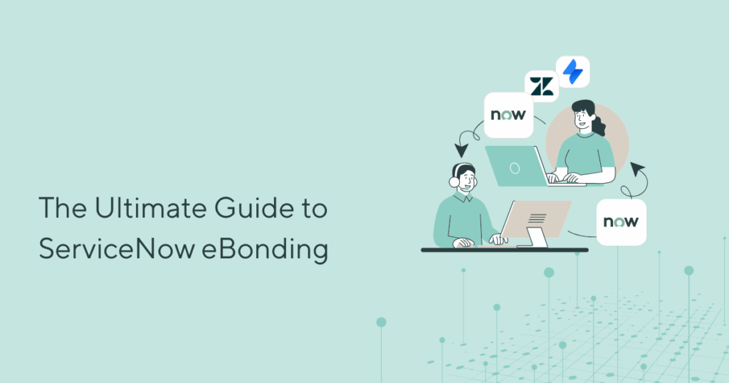 Ultimate Guide to ServiceNow eBonding